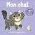 MON CHAT - DES SONS A ECOUTER, DES IMAGES A REGARDER