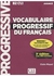 VOCABULAIRE PROGRESSIF DU FRANCAIS AVANCE + APPLI + CD 2ED