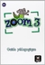 Zoom 3 - Guide pédagogique