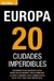 EUROPA - 20 CIUDADES IMPERDIBLES