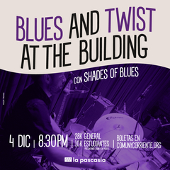 BOLETAS EN PUERTA. Blues And Twist at the Building - 4 diciembre