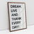 Quadro Decorativo Frase Dream Live and Thank Every Day Preto e Branco na internet