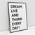 Quadro Decorativo Frase Dream Live and Thank Every Day Preto e Branco - Bimper - Quadros Decorativos