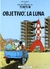 OBJETIVO LA LUNA (AVENT DE TINTIN) (TD)