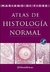 ATLAS DE HISTOLOGIA NORMAL 8/ED