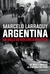 ARGENTINA UN SIGLO DE VIOLENCIA POLITICA