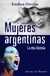 MUJERES ARGENTINAS LA OTRA HISTORIA