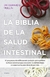 BIBLIA DE LA SALUD INTESTINAL