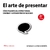 ARTE DE PRESENTAR 8/ED