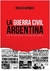 LA GUERRA CIVIL ARGENTINA