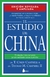 ESTUDIO DE CHINA. EDICION REVISADA Y AMPLIADA, EL