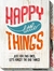 HAPPY LITTLE THINGS