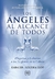 ANGELES AL ALCANCE DE TODOS LOS ( NVA. ED. )