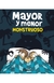 MAYOR Y MENOR MONSTRUOSO