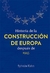 HISTORIA DE LA CONSTRUCCION EUROPEA DESPUES DE 1945