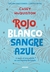 ROJO, BLANCO Y SANGRE AZUL (EDIC.COLECCIONISTA)