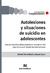 AUTOLESIONES Y SITUACIONES DE SUICIDIO EN ADOLESCENTES