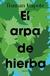 ARPA DE HIERBA, EL (RELANZAMIENTO)