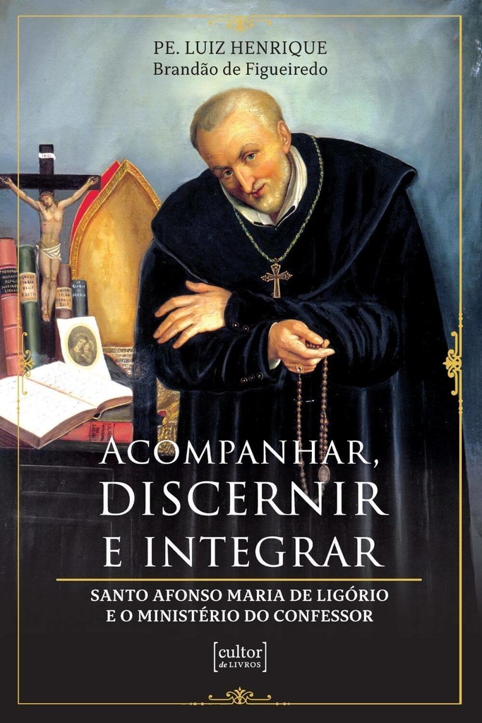 Acompanhar, discernir, integrar: Santo Afonso Maria de Ligório e o ministério do confessor_imagem