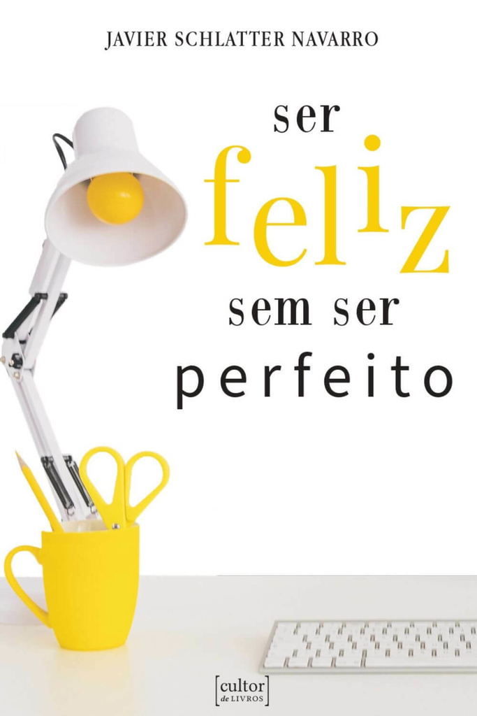 Ser feliz sem ser perfeito