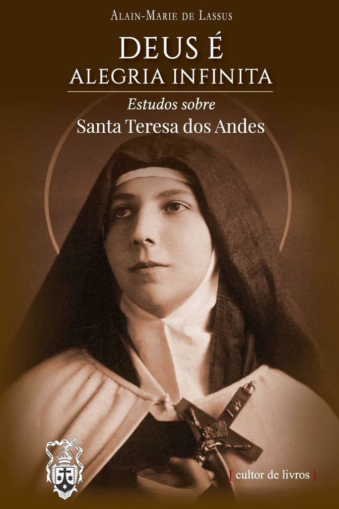 Deus é alegria infinita - Estudos sobre Santa Teresa dos Andes_imagem