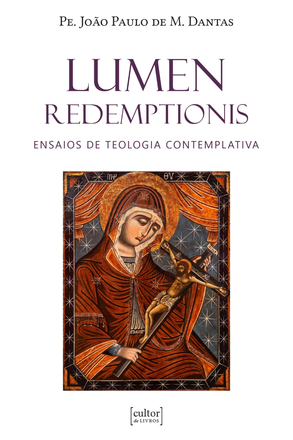 Lumen Redemptionis - Ensaio de teologia contemplativa