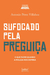 Sufocado pela preguiça - O que fazer quando a moleza nos domina