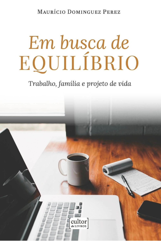 Em busca de equilíbrio - Trabalho, família e projeto de vida_imagem