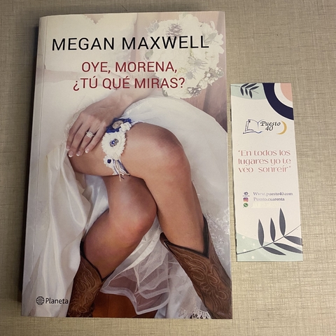 Oye morena, Tu que miras - Megan Maxwell