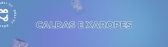 Banner da categoria CALDAS E XAROPES