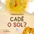 Livro - Cartonado Cadê o sol? - comprar online