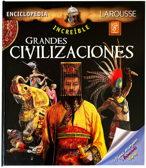 Enciclopedia increíble - Grandes Civilizaciones