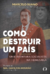 Como destruir um país: Uma aventura socialista na Venezuela