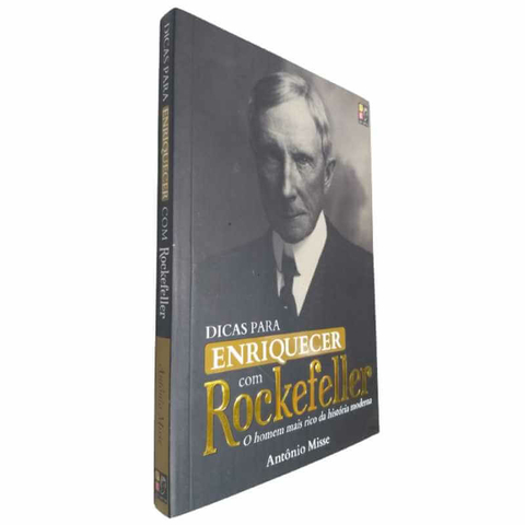 Dicas para enriquecer com Rockefeller - O homem mais rico da história  moderna