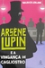 Livro Arséne Lupin e a Vingança de Cagliostro Seriado Lupin - comprar online