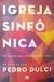 Livro Físico Igreja Sinfônica Pedro Dulci (organizador) - comprar online