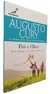 Livro Físico Augusto Cury Pais e Filhos Principis