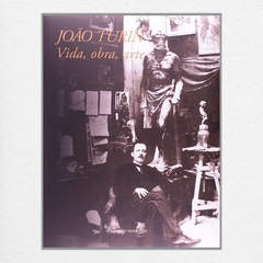 Livro - João Turin: Vida, obra, arte