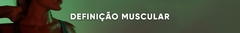 Banner da categoria Definição Muscular