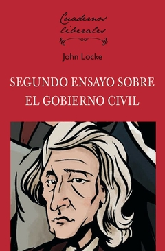 Segundo Ensayo Sobre El Gobierno Civil. John Locke.