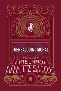 La Genealogía de la moral. Friedrich Nietzsche.