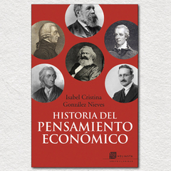 Historia del pensamiento económico. Isabel Cristina González Nieves