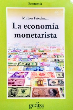 La economía monetarista. Milton Friedman