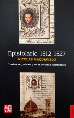 Epistolario 1512-1527. Nicolás Maquiavelo.