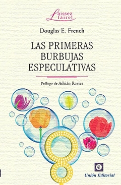 Las primeras burbujas especulativas. Douglas French.