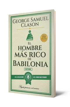 El hombre más rico de Babilonia. George Samuel Clason.