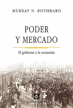 El Hombre La Economía Y El Estado+ Poder Y Mercado. Murray Rothbard. 03 tomos. - Libertatis Libros