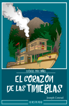 El corazón de las tinieblas Joseph Conrad Clásicos Ilustrados Para Niños Libro Nuevo