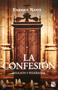 La Confesión Religión y Pederastia Enrique Nanti Libro Nuevo