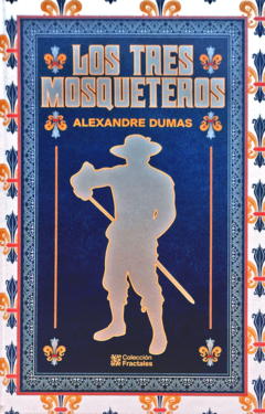 Los tres mosqueteros Alejandro Dumas